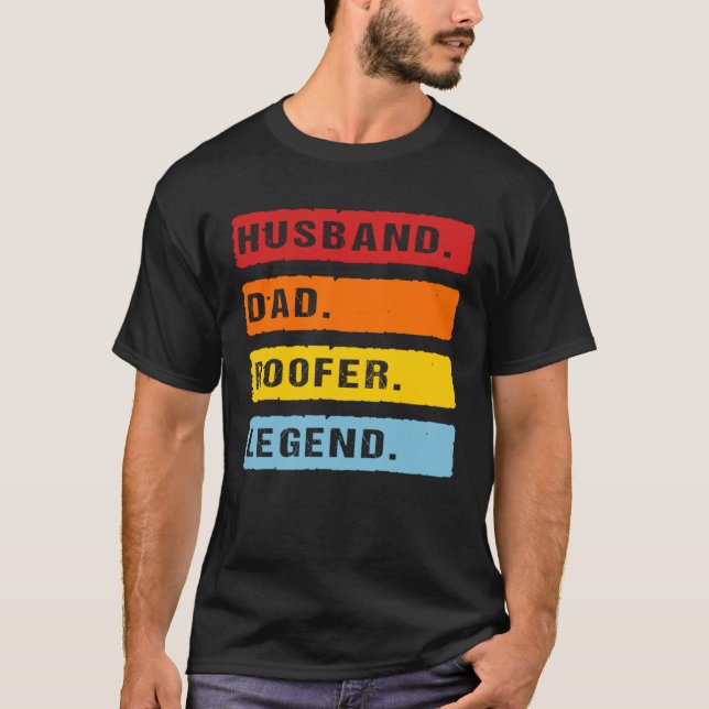 Husband Dad Roofer Legend Father s Day Roofing Dad T-Shirt (Vorderseite)