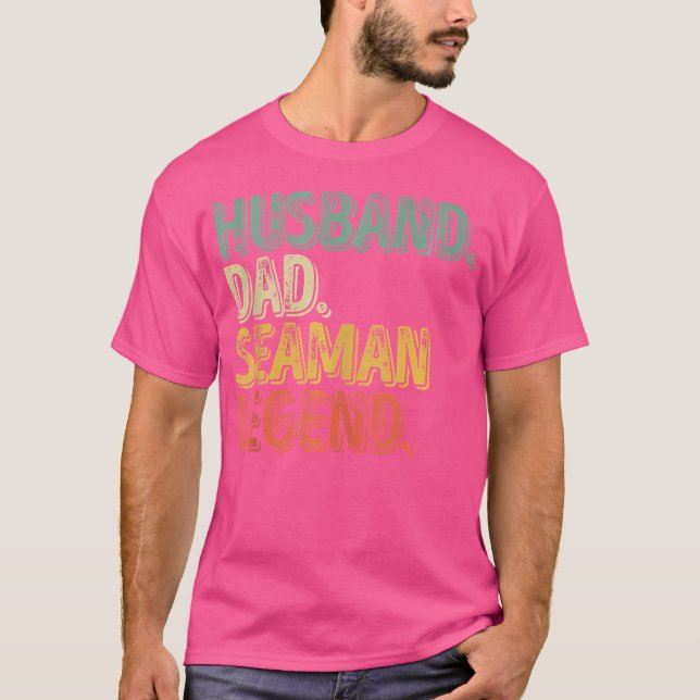 Husband Dad Seaman Legend Funny Father'S Day T-Shirt (Vorderseite)
