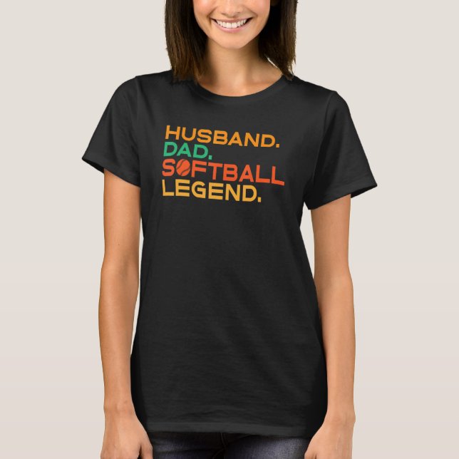 Husband Dad Softball Legend Softball Dad T-Shirt (Vorderseite)