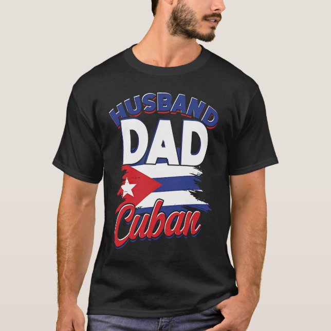 Husband  dad u2013 Cuban u2013 Cuban dad & father  T-Shirt (Vorderseite)