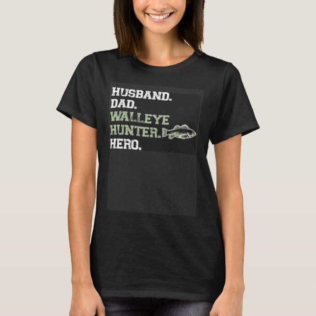 Husband Dad Walleye Hunter Hero  Walleye Fishing T-Shirt (Vorderseite)