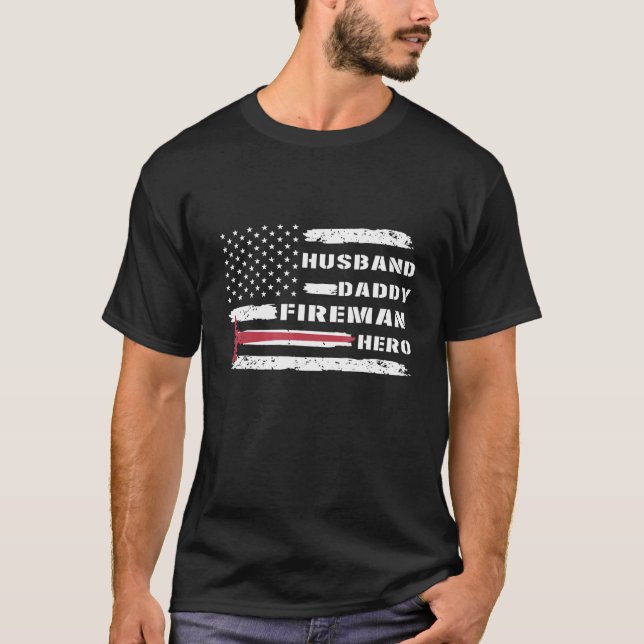 Husband Daddy Fireman Hero American Flag Firefight T-Shirt (Vorderseite)
