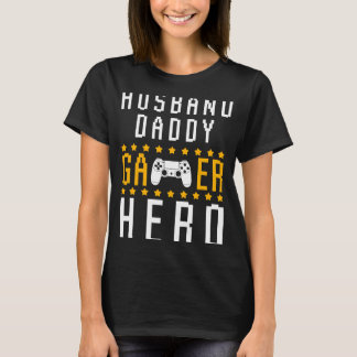 Husband Daddy Gamer Hero Online Gaming Games Contr T-Shirt
