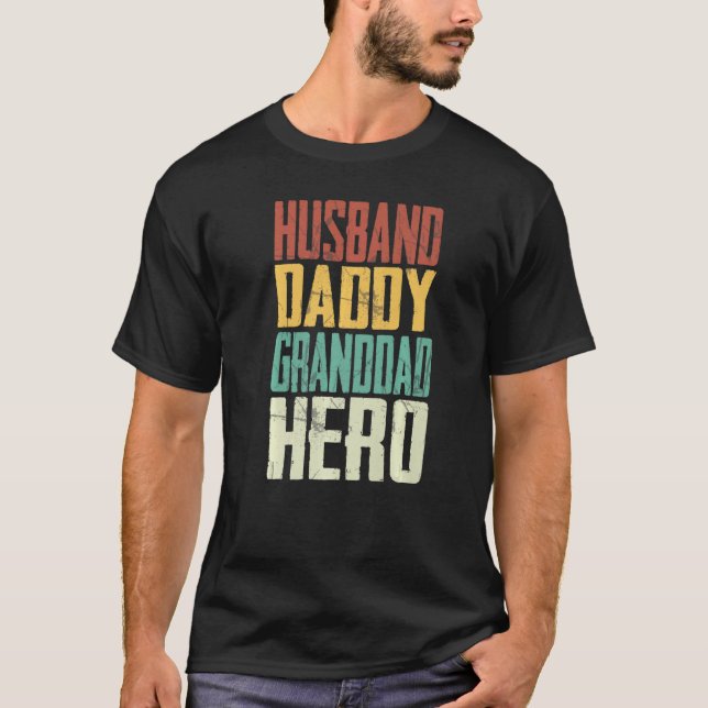 Husband Daddy Granddad Hero Proud Opa Vathers T-Shirt (Vorderseite)