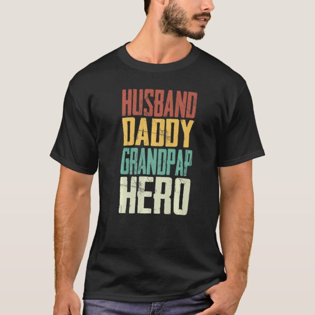 Husband Daddy Grandpap Hero Proud Opa Vathers T-Shirt (Vorderseite)