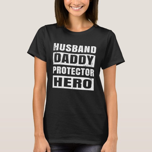 Husband Daddy Hero Father's Day Dad  From Daughter T-Shirt (Vorderseite)