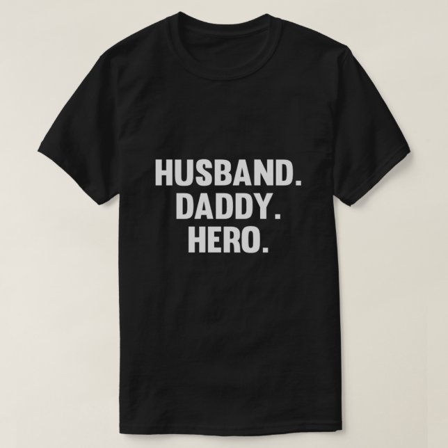 Husband Daddy Hero Vatertag Shirt (Design vorne)