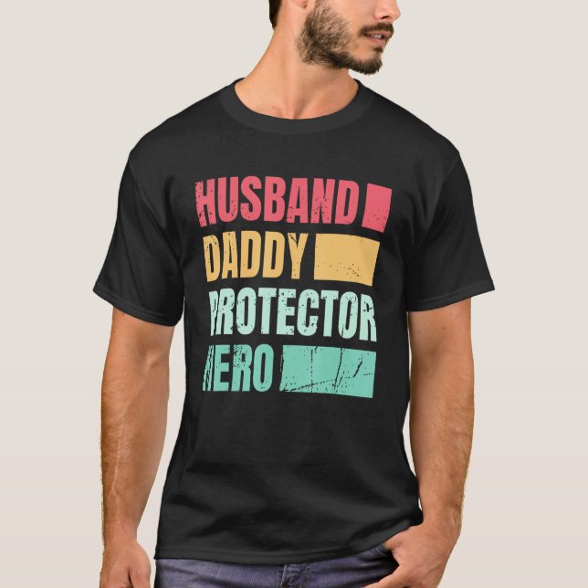 Husband Daddy Protector Hero_1 T-Shirt (Vorderseite)