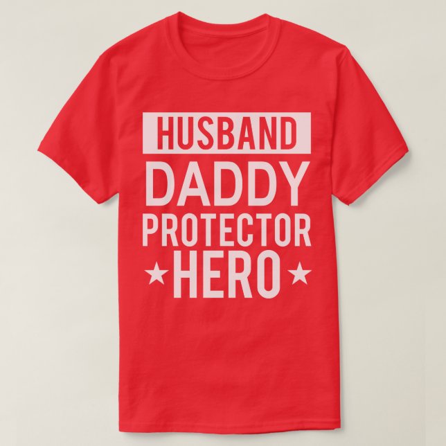Husband Daddy Protector Hero Fathers Day Funny Gif T-Shirt (Design vorne)