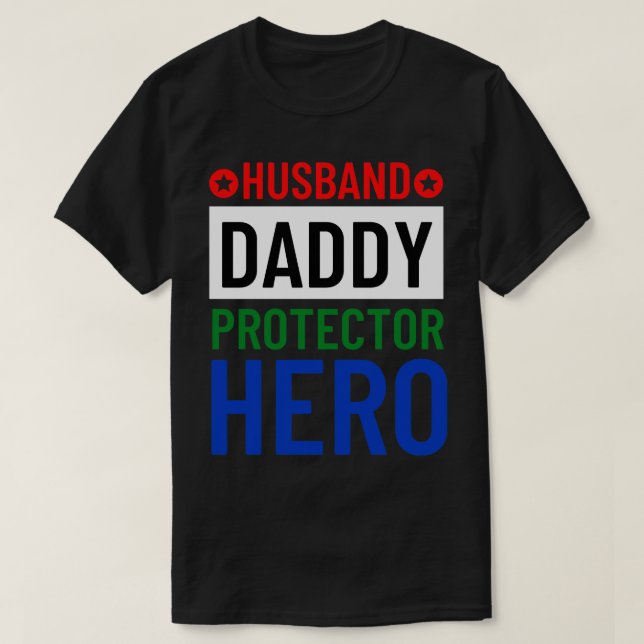 Husband Daddy Protector Hero Fathers Day Funny Gif T-Shirt (Design vorne)