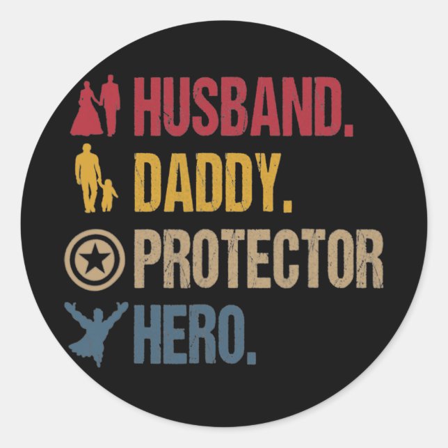 Husband Daddy Protector Hero Fathers Day Runder Aufkleber (Vorderseite)