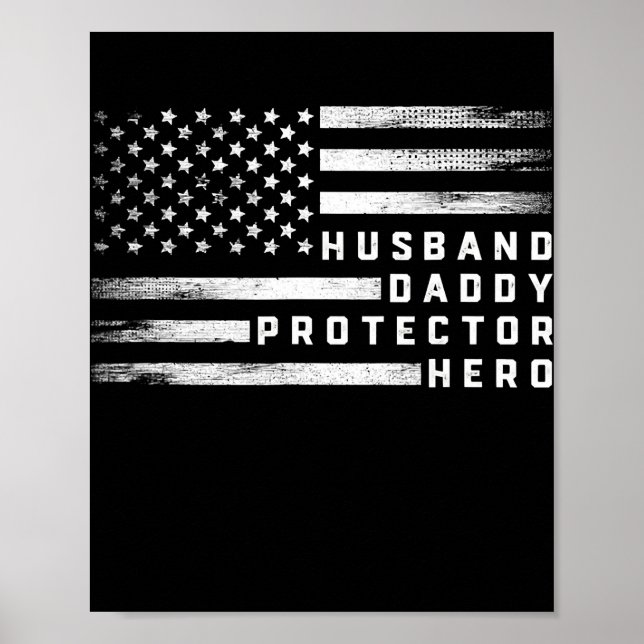 Husband Daddy Protector Hero Father's Day US Flag Poster (Vorne)