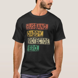 Husband Daddy Protector Hero Funny Father's Day Fi T-Shirt
