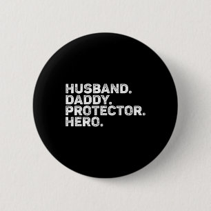 Husband Daddy Protector Hero Funny Vater Pater Vin Button