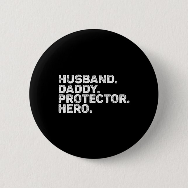 Husband Daddy Protector Hero Funny Vater Pater Vin Button (Vorderseite)