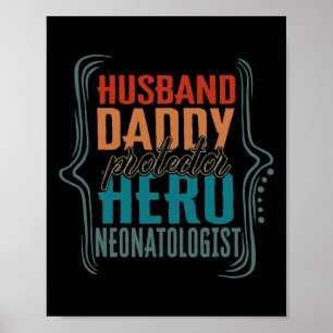 Husband Daddy Protector Hero Neonatologe Poster