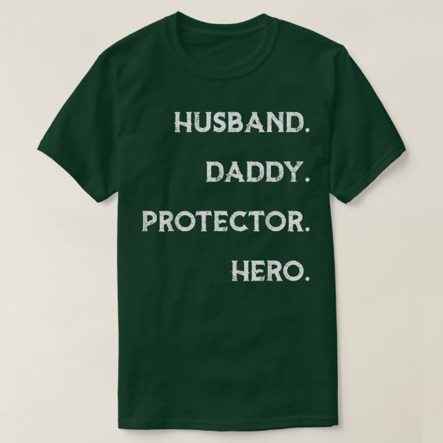 Husband Daddy Protector Hero T Funny Father's Day  T-Shirt (Design vorne)