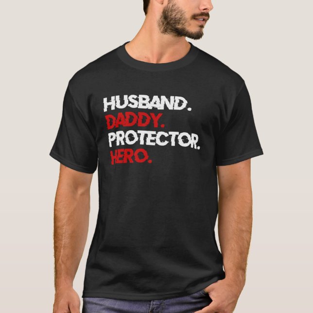 Husband Daddy Protector Hero T-Shirt (Vorderseite)