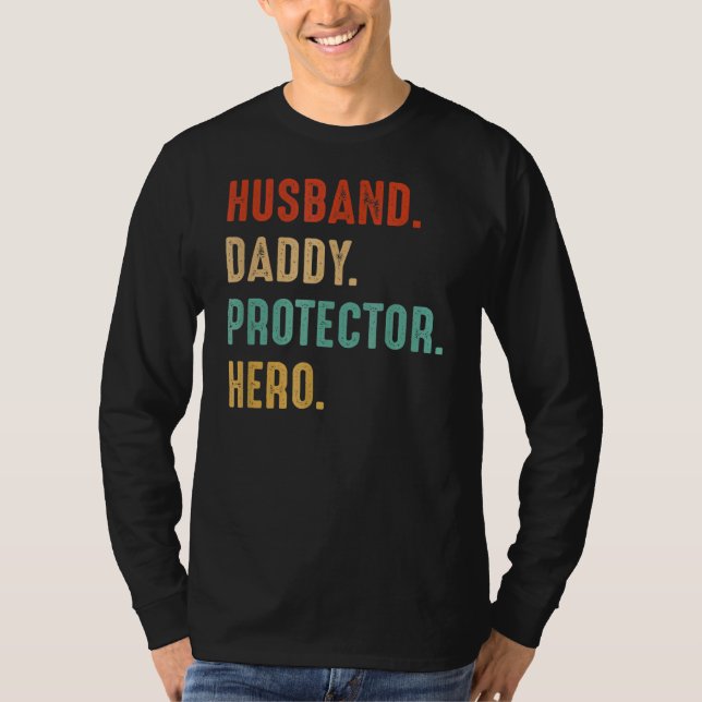 Husband Daddy Protector Hero Vater Father Da Da T-Shirt (Vorderseite)