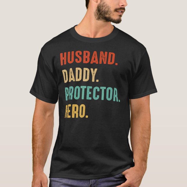 Husband Daddy Protector Hero Vater Vater Vathers D T-Shirt (Vorderseite)