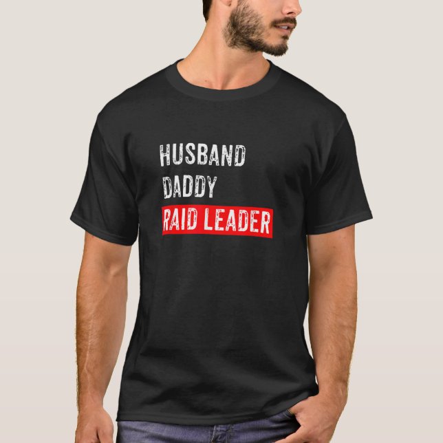 Husband Daddy Raid Leader Funny Vater Gaming Video T-Shirt (Vorderseite)