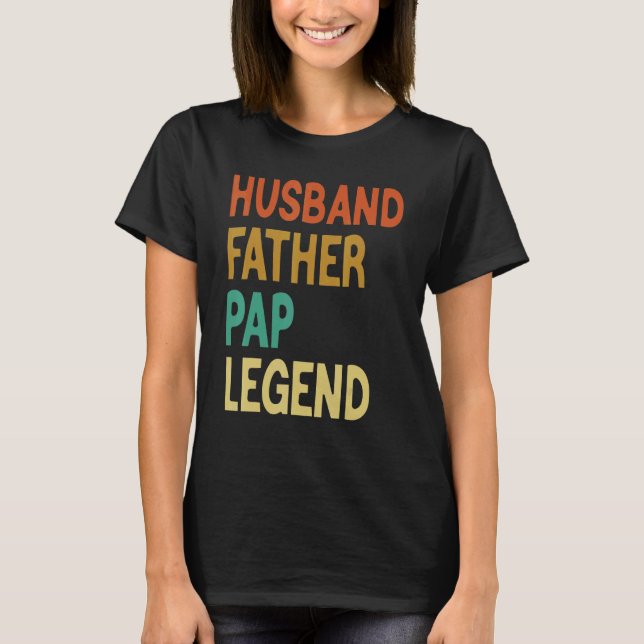 Husband Father Pap Legend Father's Day T-Shirt (Vorderseite)