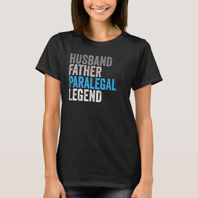 Husband Father Paralegal Legend  Occupation Office T-Shirt (Vorderseite)