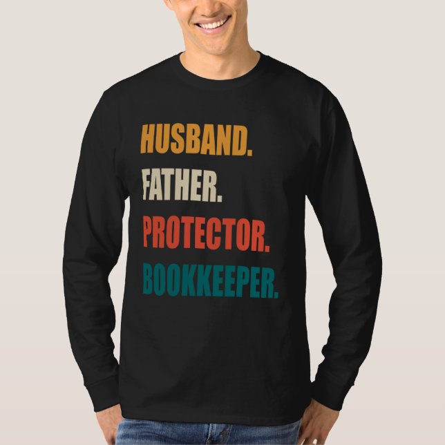 Husband Father Protector Bookkeeper T-Shirt (Vorderseite)