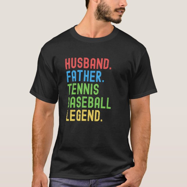 Husband Father Tennis Baseball Legend Tennis Baseb T-Shirt (Vorderseite)