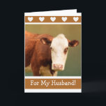 Husband Funny Cow Happy Birthday Karte<br><div class="desc">Eine lustige Kuhkarte zum Geburtstag eines Ehemannes,  voller Romantik und Bewunderung. Personalisieren Sie die Nachricht,  um Ihren eigenen albernen Spaß zu schaffen. Danke für die Suche und hoffen,  dass Sie Spaß haben! Foto ©Christine Greenspan</div>