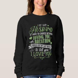 Husband Husband I love you Sweatshirt