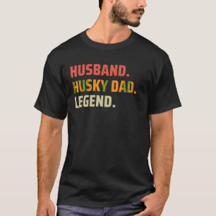 Husband Husky Vater Legend Siberischer Huskies Dog T-Shirt
