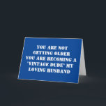 HUSBAND *IHR IST EIN VINTAGER TYP* BIRTHTAG KARTE<br><div class="desc">EIN KLEINER BIT VON "SPASS" IST OKAY RICHTIG? SELBST... ICH HABE EIN HUBBY 10 JAHRE "YOUNGER ALS ICH",  SO KÖNNTE ICH ES NICHT "NOCH" SENDEN,  ABER ICH WERDE EINES TAGES BALD GLAUBEN MIR :)</div>