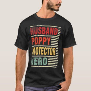 Husband Poppy Protector Hero Happy Mutter Vater D T-Shirt