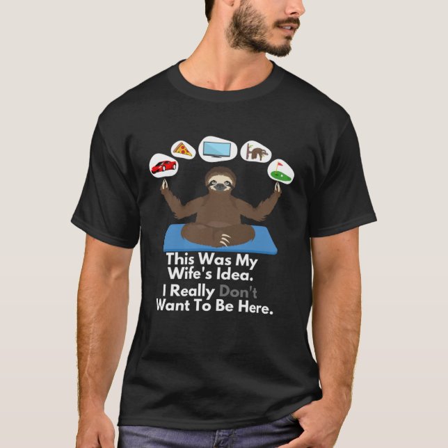 Husband Sloth In Yoga Pose and Deep Meditation For T-Shirt (Vorderseite)