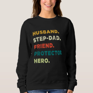 Husband Step Vater Friend Protector Hero Fathers D Sweatshirt