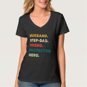 Husband Step Vater Friend Protector Hero Fathers D T-Shirt