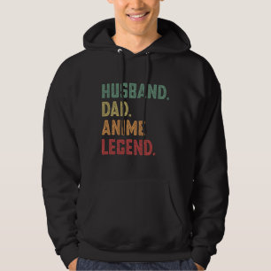 Husband Vater Anime Legend Manga Hoodie