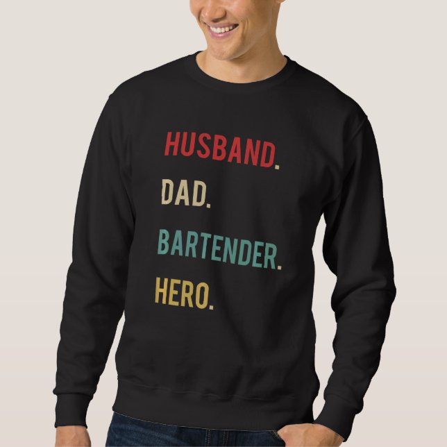 Husband Vater Barkeeper Hero Day Merch Sweatshirt (Vorderseite)