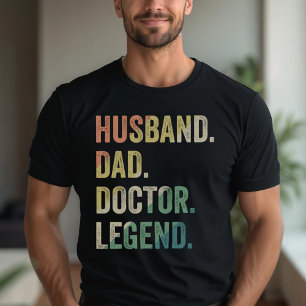 Husband Vater Doctor Legend Funny Doctor T-Shirt