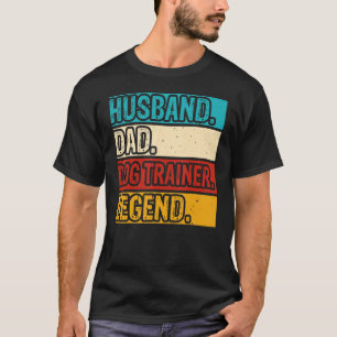 Husband Vater Dog Trainer Legend Dog Training Männ T-Shirt