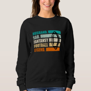 Husband Vater Fantasy Football Legende Sweatshirt