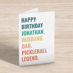 Husband Vater Pickleball Legend Individuelle Name  Karte<br><div class="desc">🎉 feiern Sie einen legendären Tag mit unserer einzigartigen "Happy Birthday [Name], Husband, Vater, Pickleball Legend" Karte! 🏓 🎂 Zeigen Sie Ihre Liebe und Ihre Wertschätzung einem bemerkenswerten Ehemann und Vater, der auch ein Pickleball-Profi ist. 🥳 🎈 Diese lebendige und personalisierte Geburtstagskarte ist perfekt für den Pickleball-Enthusiasten in Ihrem Leben....</div>