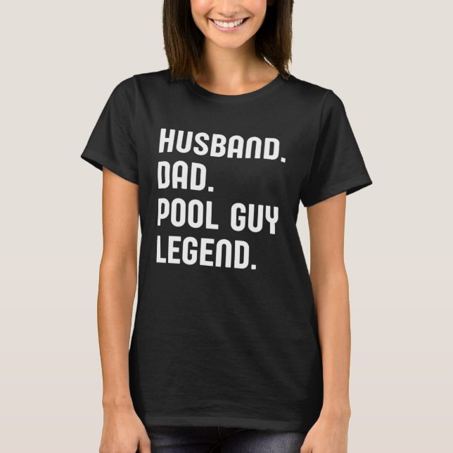 Husband Vater Pool Typ Legende 3 T-Shirt (Vorderseite)