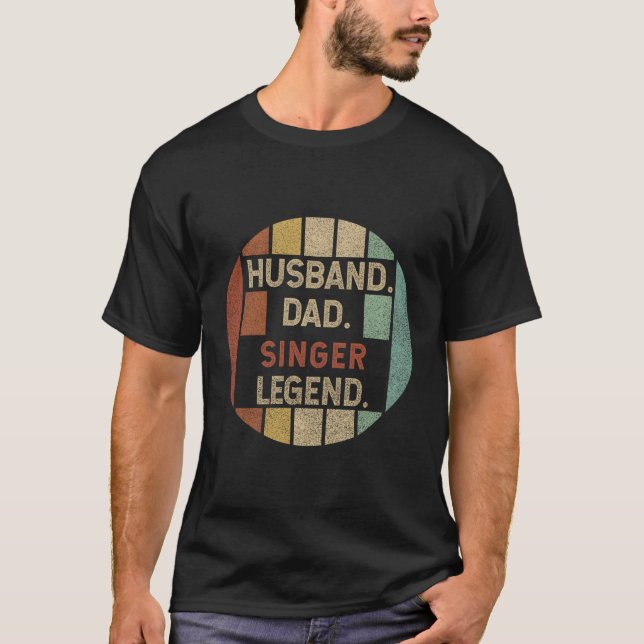 Husband Vater Singer Legend Vathers Day T-Shirt (Vorderseite)