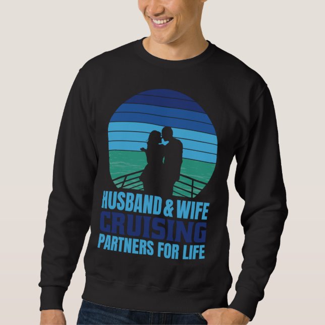 Husband Wife Cruising Partners for Life Romantic V Sweatshirt (Vorderseite)