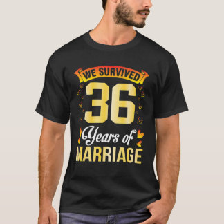 Husband Wife Marry We Survived 36 Years Of Marriag T-Shirt