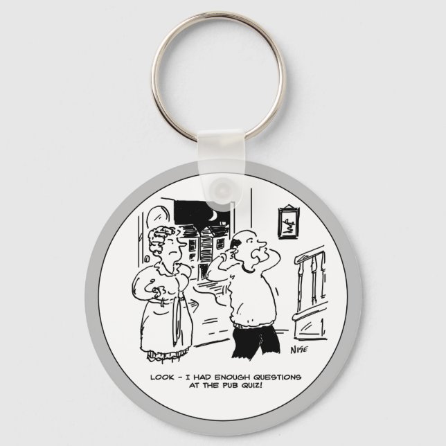 Husband Will nicht nach Pub Quiz zu fragen Schlüsselanhänger (Vorderseite)