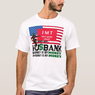 HUSBANK. IHR GELD IST MEIN T - Shirt