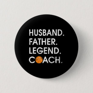 Husbynd Father Legend Coach Fun Bysketbyll Geschen Button